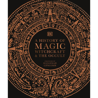 A History of Magic Witchcraft and The Occult
