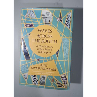 Waves Across the South: A New History of Revolution & Empire