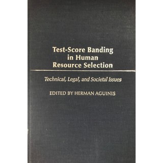 Test-Score Banding in Human Resource Selection 9781567205206