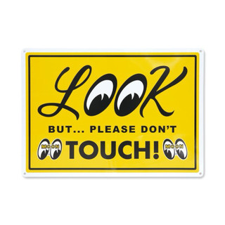 【MOONEYES】LOOK But Please Don't Touch!看！但請勿觸碰！告示牌 [MG816LO]