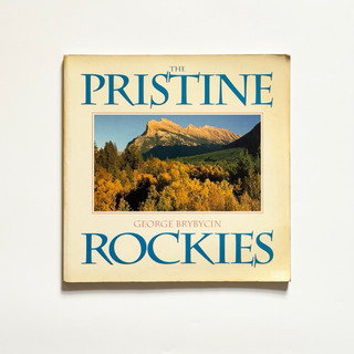 The Pristine Rockies 原始的洛磯山脈 二手書 英文 大自然