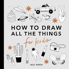 All the Things: How to Draw Books for Kids PT