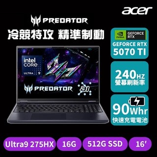 ACER 宏碁Predator 16吋 AI電競筆電 Ultra9 275HX/16G/512G/RTX 5070TI