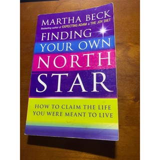 Finding Your Own North Star How to Claim the Life You Were M