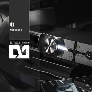 〔音悅音響〕iFi Audio NEO iDSD 3 DAC 解碼 耳機 擴大機 耳擴 一體機 家用 全平衡 4.4mm