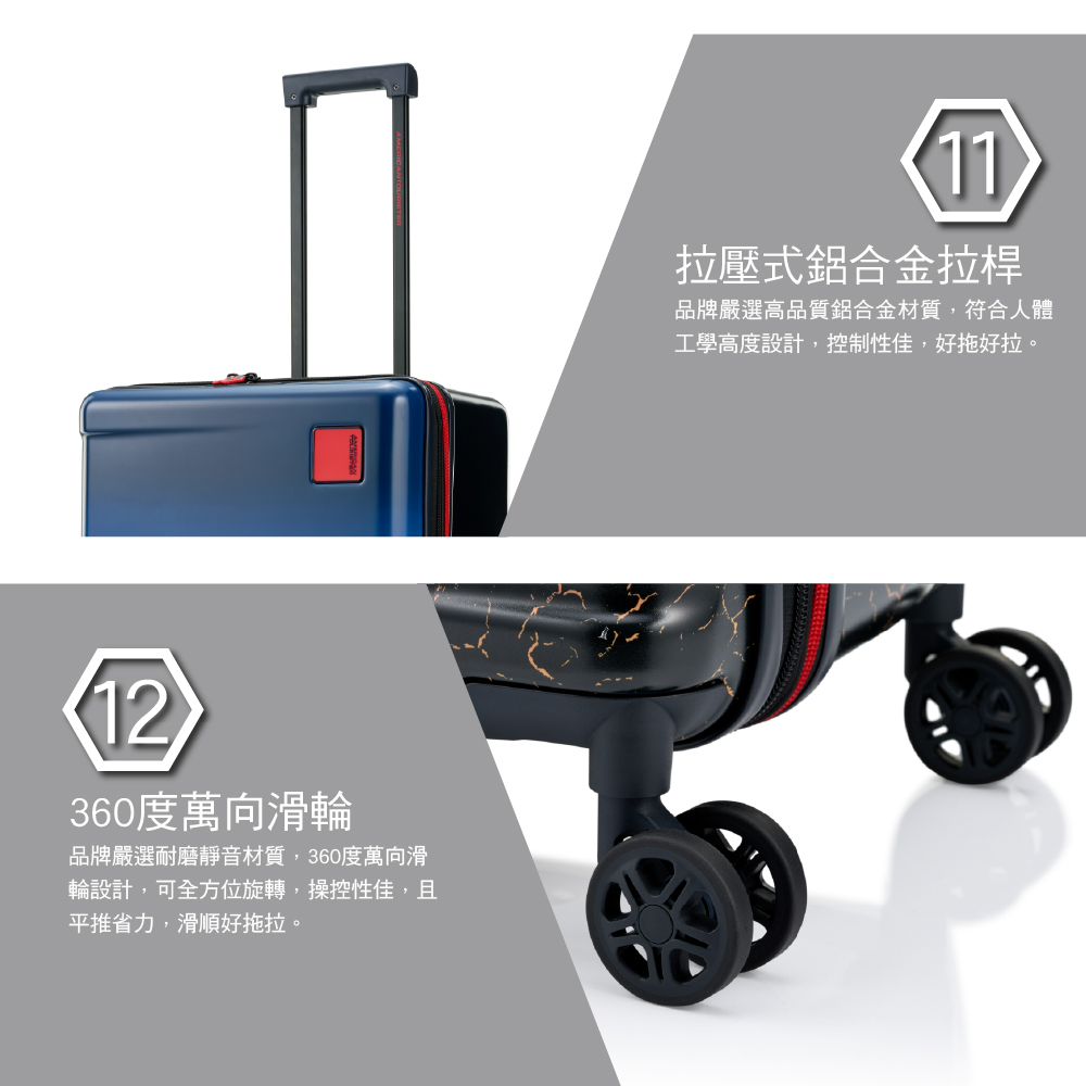 12360度萬向滑輪品牌嚴選耐磨靜音材質,360度萬向滑輪設計,可全方位旋轉,操控性佳,且平推省力,滑順好拖拉。11拉壓式鋁合金拉桿品牌嚴選高品質鋁合金材質,符合人體工學高度設計,控制性佳,好拖好拉。