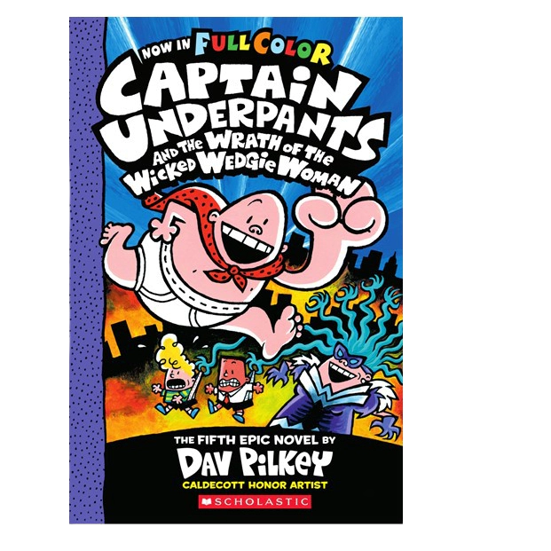 Captain Underpants And the Wrath of the Wicked Wedgie Woman/ Dav Pilkey 文鶴書店 Crane Publishing